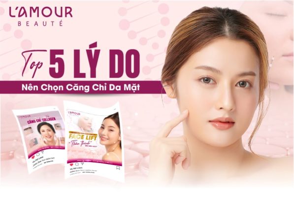 Top 5 lý do nên căng chỉ da mặt!